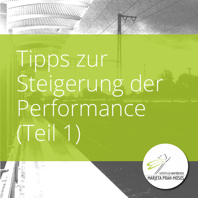 Tipps zur Steigerung der Performance (Teil 1)